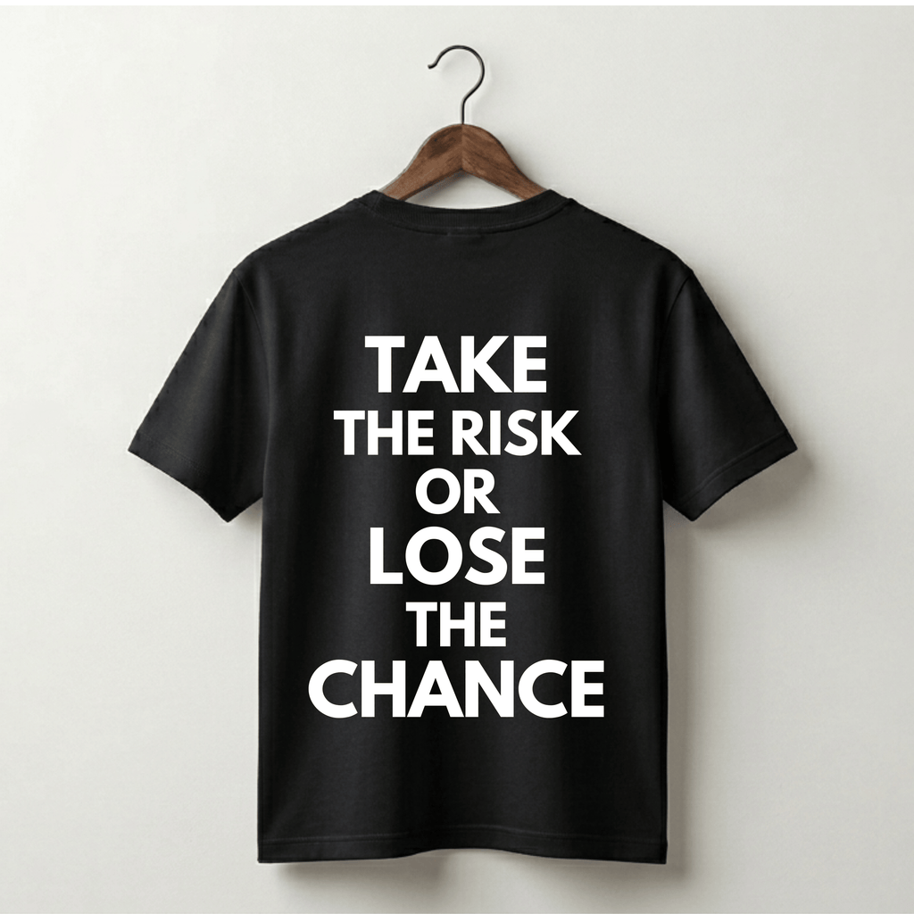 Take The Risk Or Lose The Chance Premium Tee