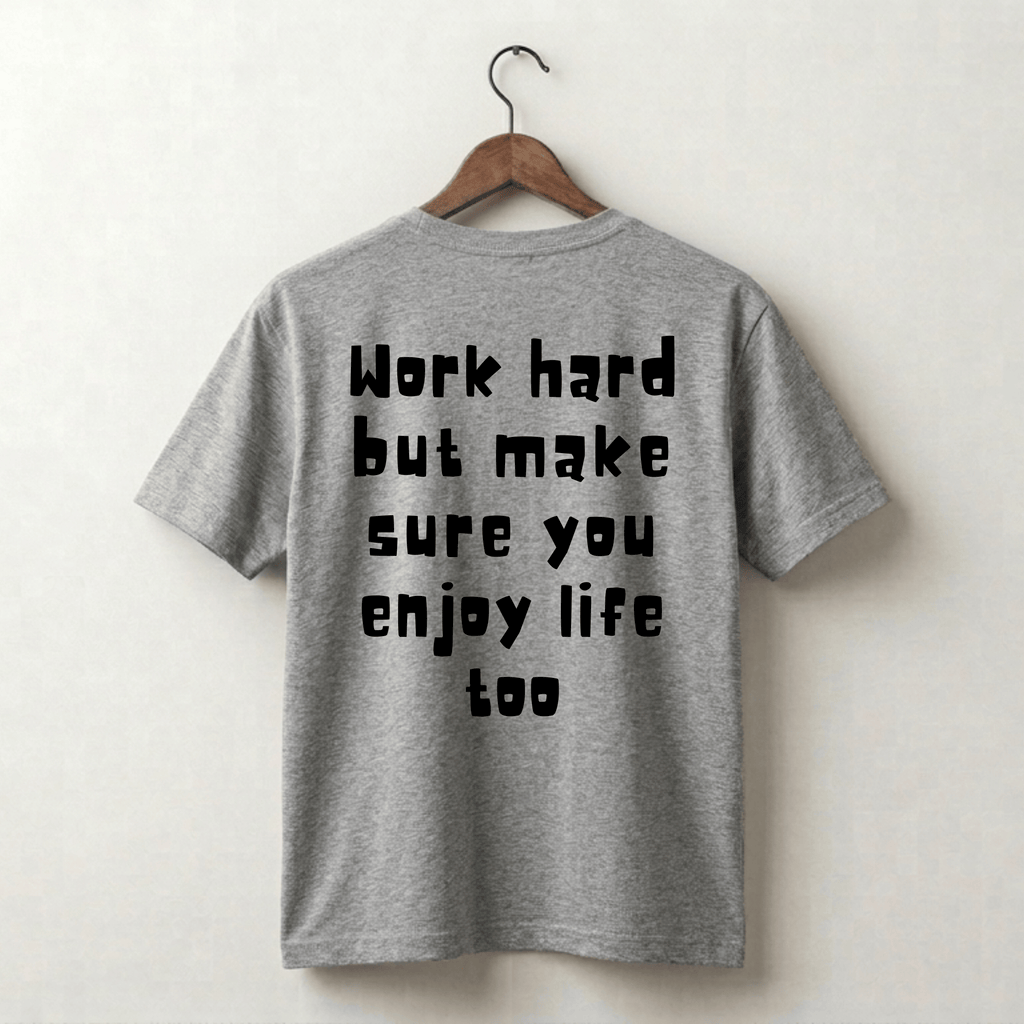 Work Hard But Enjoy Life Too Premium Tee